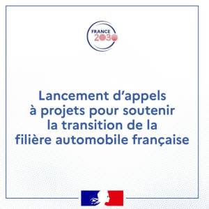 France 2030 : Des appels à projets pour soutenir la transformation de la filière automobile française
