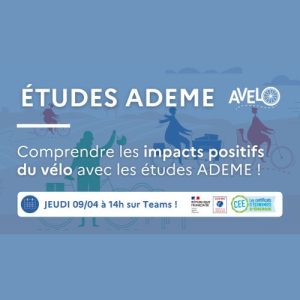 Webinaire ADEME : Comprendre les impacts positifs du vélo avec les études ADEME