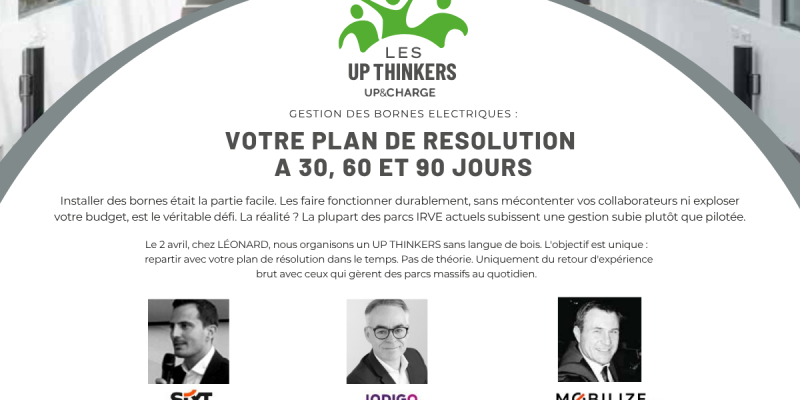 UP THINKERS – Optimiser l&rsquo;exploitation de vos bornes de recharge