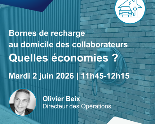 Webinaire MobilityPlus : Bornes de recharge au domicile des collaborateurs, quelles économies ?