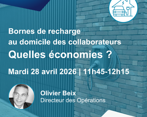 Webinaire MobilityPlus : Bornes de recharge au domicile des collaborateurs, quelles économies ?